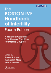 The Boston IVF Handbook of Infertility: A Practical Guide for Practitioners Who Care for Infertile Couples, Fourth Edition eBook