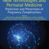 New Technologies and Perinatal Medicine: Prediction and Prevention of Pregnancy Complications eBook