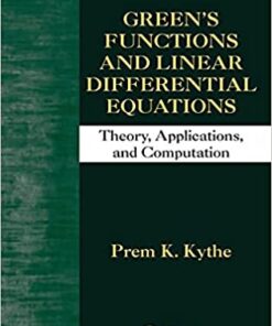 Green's Functions and Linear Differential Equations: Theory, Applications, and Computation eBook