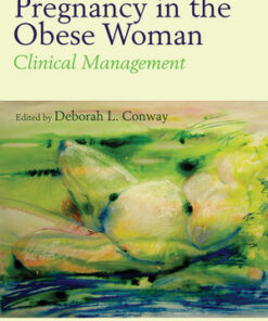 Pregnancy in the Obese Woman: Clinical Management eBook