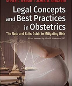 Legal Concepts and Best Practices in Obstetrics: The Nuts and Bolts Guide to Mitigating Risk eBook