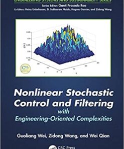 Nonlinear Stochastic Control and Filtering with Engineering-oriented Complexities eBook