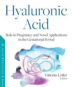 Hyaluronic Acid - Role in Pregnancy and Novel Applications in the Gestational Period eBook