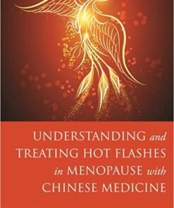 Understanding and Treating Hot Flashes in Menopause with Chinese Medicine eBook