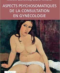 Aspects psychosomatiques de la consultation en gynécologie eBook