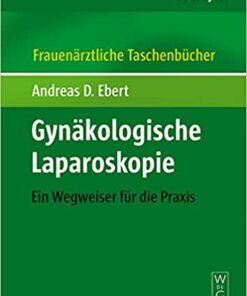 Gynäkologische Laparoskopie FATB: Ein Wegweiser für die Praxis eBook