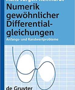 Numerik gewöhnlicher Differentialgleichungen: Anfangs- und Randwertprobleme eBook