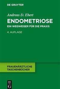 Endometriose: Ein Wegweiser für die Praxis eBook