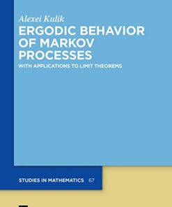 Ergodic Behavior of Markov Processes: With Applications to Limit Theorems eBook