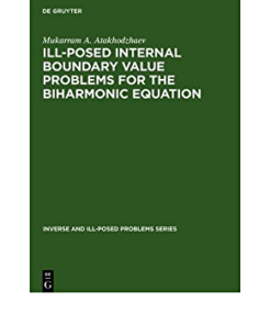 Ill-Posed Internal Boundary Value Problems for the Biharmonic Equation eBook