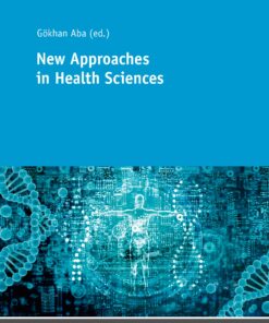 New Approaches in Health Sciences: New Methods and Developments in Health Sciences eBook