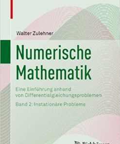 Numerische Mathematik: Eine Einführung anhand von Differentialgleichungsproblemen Band 2: Instationäre Probleme eBook