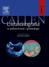 Ultrasonografia w położnictwie i ginekologii Callena. Tom 1 eBook