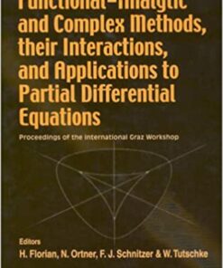 Functional-analytic And Complex Methods, Their Interactions, And Applications To Partial Differential Equations - Proceedings Of The International Graz Workshop eBook