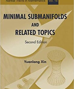Minimal Submanifolds And Related Topics (Second Edition) eBook