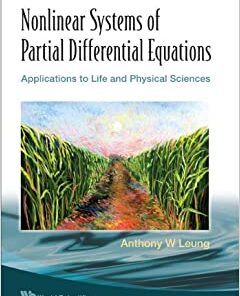 Nonlinear Systems Of Partial Differential Equations: Applications To Life And Physical Sciences eBook