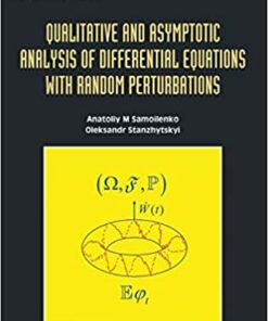 Qualitative And Asymptotic Analysis Of Differential Equations With Random Perturbations eBook