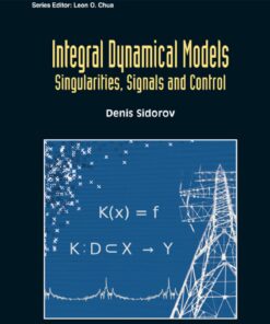 Integral Dynamical Models: Singularities, Signals And Control Singularities, Signals and Control eBook