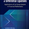 Geometrical Properties Of Differential Equations: Applications Of The Lie Group Analysis In Financial Mathematics Applications of the Lie Group Analysis in Financial Mathematics eBook