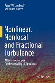 Nonlinear, Nonlocal and Fractional Turbulence: Alternative Recipes for the Modeling of Turbulence eBook