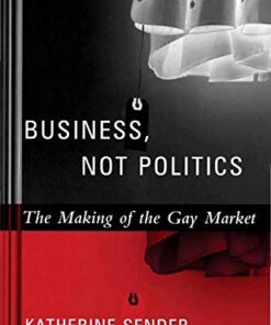 Business, Not Politics: The Making of the Gay Market eBook