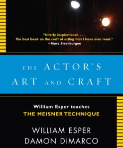 The Actor's Art and Craft: William Esper Teaches the Meisner Technique eBook