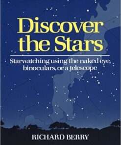 Discover the Stars : Starwatching Using the Naked Eye, Binoculars, or a Telescope eBook