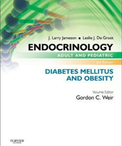Endocrinology Adult and Pediatric: Diabetes Mellitus and Obesity E-Book eBook