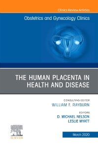 The Human Placenta in Health and Disease , An Issue of Obstetrics and Gynecology Clinics E-Book eBook