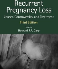 Recurrent Pregnancy Loss: Causes, Controversies and Treatment eBook