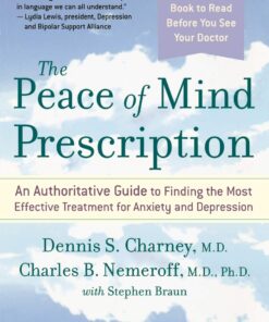 The Peace Of Mind Prescription: An Authoritative Guide to Finding the Most Effective Treatment for Anxiety and Depression eBook