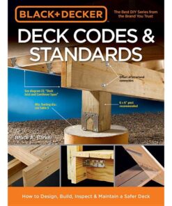 Black & Decker Deck Codes & Standards: How to Design, Build, Inspect & Maintain a Safer Deck eBook