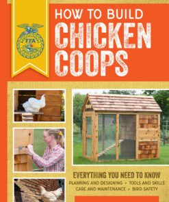 How to Build Chicken Coops: Everything You Need to Know, Updated & Revised eBook