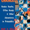 What Are the Chances?: Voodoo Deaths, Office Gossip, and Other Adventures in Probability eBook