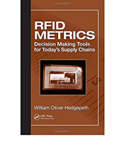 RFID Metrics: Decision Making Tools for Today's Supply Chains eBook