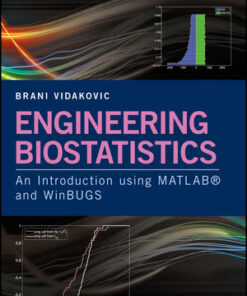 Engineering Biostatistics: An Introduction using MATLAB and WinBUGS eBook