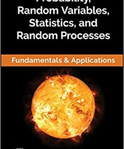 Probability, Random Variables, Statistics, and Random Processes: Fundamentals & Applications eBook