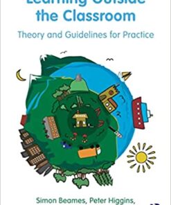 Learning Outside the Classroom: Theory and Guidelines for Practice eBook