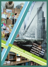 Knowledge, Service, Tourism & Hospitality: Proceedings of the Annual International Conference on Management and Technology in Knowledge, Service, Tourism & Hospitality 2015 (SERVE 2015), Bandung, Indonesia, 1-2 August 2015 eBook