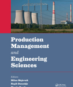 Production Management and Engineering Sciences: Proceedings of the International Conference on Engineering Science and Production Management (ESPM 2015), Tatranské Matliare, High Tatras Mountains, Slovak Republic, 16th-17th April 2015 eBook