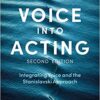 Voice into Acting: Integrating Voice and the Stanislavski Approach eBook