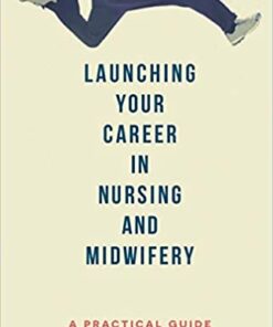 Launching Your Career in Nursing and Midwifery: A Practical Guide eBook