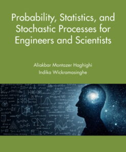 Probability, Statistics, and Stochastic Processes for Engineers and Scientists eBook