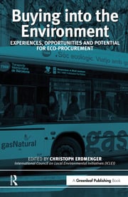 Buying into the Environment: Experiences, Opportunities and Potential for Eco-procurement eBook