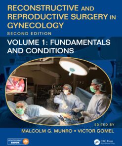 Reconstructive and Reproductive Surgery in Gynecology Volume 1: Fundamentals, Symptoms, and Conditions eBook