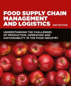 Food Supply Chain Management and Logistics: Understanding the Challenges of Production, Operation and Sustainability in the Food Industry eBook