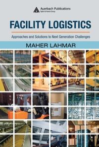 Facility Logistics: Approaches and Solutions to Next Generation Challenges eBook