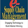 Introduction to e-Supply Chain Management: Engaging Technology to Build Market-Winning Business Partnerships eBook