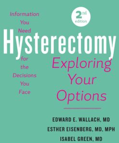 Hysterectomy: Exploring Your Options eBook