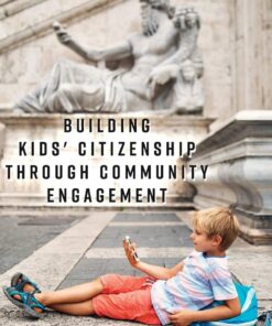 Building Kids' Citizenship Through Community Engagement eBook